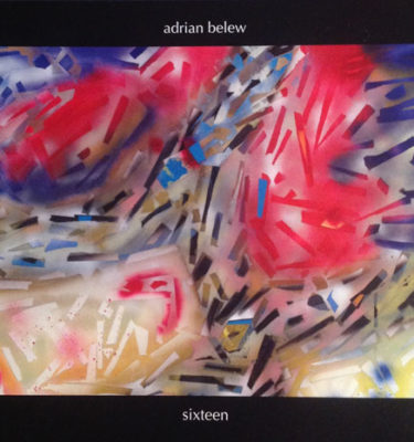 Adrian Belew Sixteen CD Cover