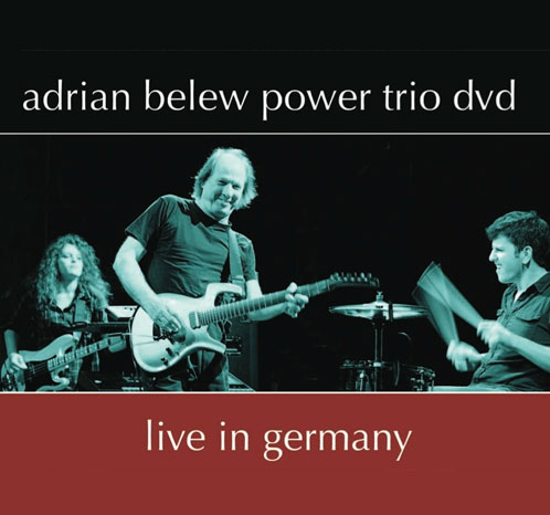 Adrian Belew Power Trio DVD Live in Germany