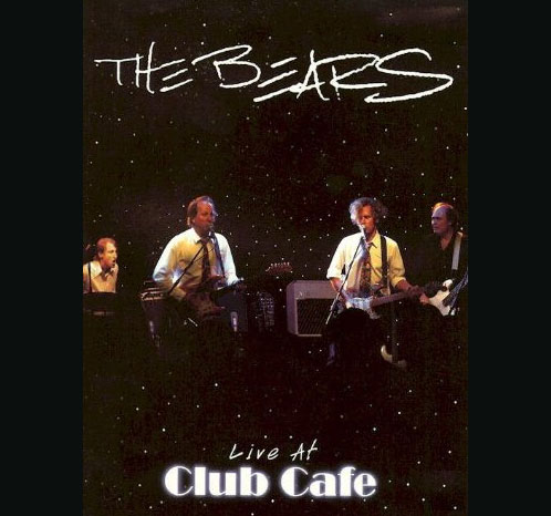The Bears Live at Club Cafe